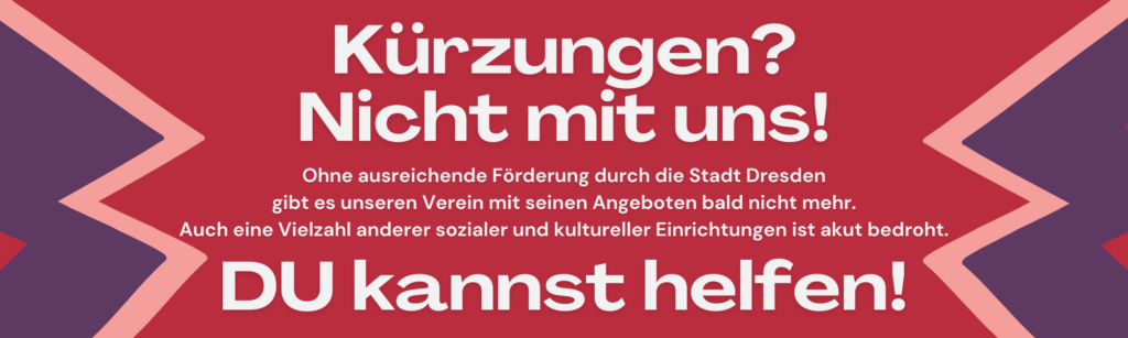 Kürzungen? Nicht mit und! Du kannst helfen!